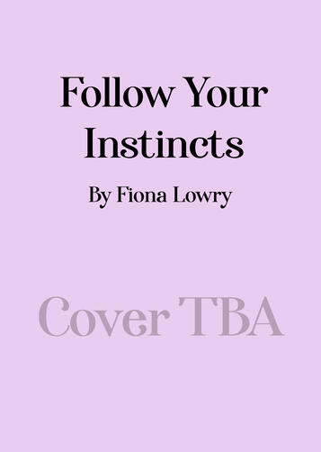 Follow Your Instincts