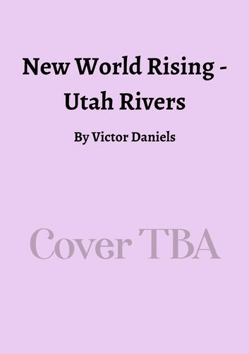 New World Rising - Utah Rivers